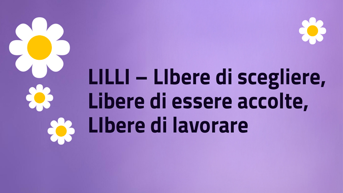 LILLI – LIbere di scegliere, Libere di essere accolte, LIbere di lavorare